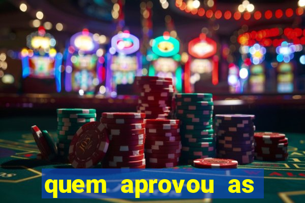 quem aprovou as bets no brasil